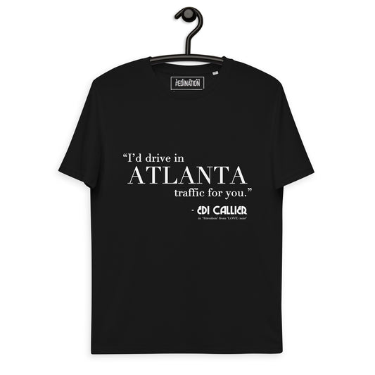 "I'd Drive in Atlanta Traffic" Tee